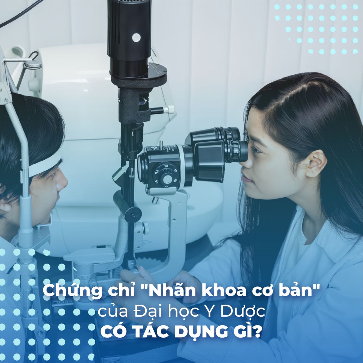 Chứng chỉ "Nhãn khoa cơ bản" có tác dụng gì?