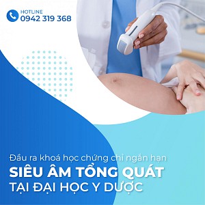 Đào tạo chứng chỉ ngắn hạn Siêu âm tổng quát 6 tháng tại Đại học Y Dược